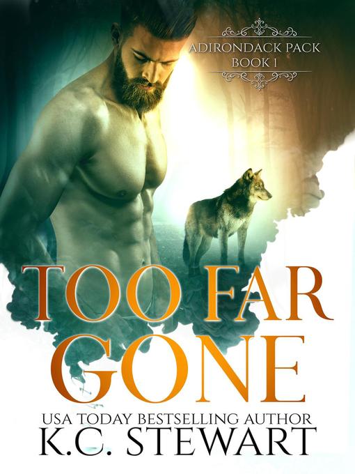Title details for Too Far Gone by K.C. Stewart - Available